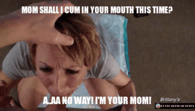 Cumshots: I'm Your Mommy - AAA No Way!! GIF